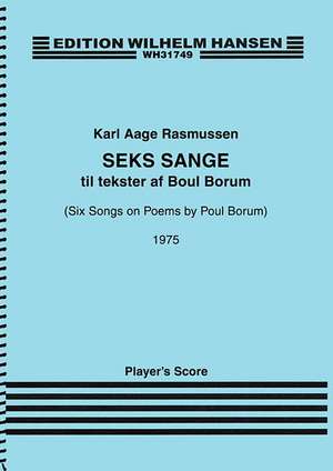 Six Songs on Poems by Poul Borum [Seks Sange Til Tekster AF Boul Borum): For Soprano, Guitar and Percussion - Set of Three Performance Scores de Karl Aage Rasmussen