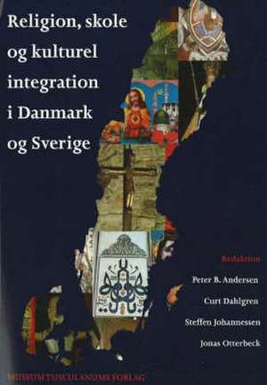 Religion, Skole og Kulturel Integration i Danmark og Sverige de Peter B. Andersen