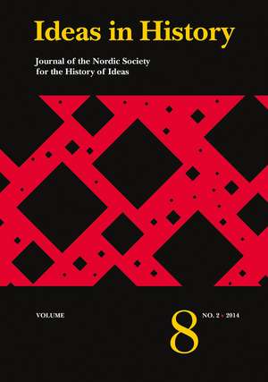 Ideas in History: Journal of the Nordic Society for the History of Ideas 8:2 de Ben Dorfman