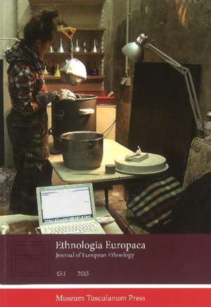 Ethnologia Europaea 45:1 – Journal of European Ethnology de Regina Bendix