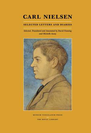 Carl Nielsen: Selected Letters and Diaries de David Fanning