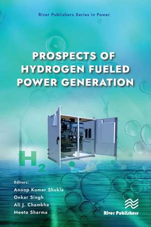 Prospects of Hydrogen Fueled Power Generation de Anoop Kumar Shukla