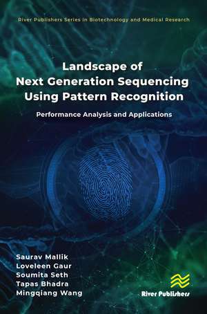 Landscape of Next Generation Sequencing Using Pattern Recognition: Performance Analysis and Applications de Saurav Mallik