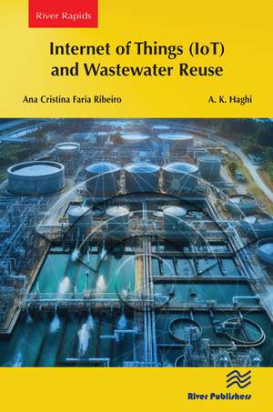 Internet of Things (IoT) and Wastewater Reuse de Ana Cristina Faria Ribeiro