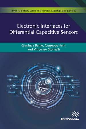 Electronic Interfaces for Differential Capacitive Sensors de Gianluca Barile