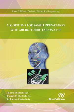 Algorithms for Sample Preparation with Microfluidic Lab-on-Chip de Sukanta Bhattacharjee