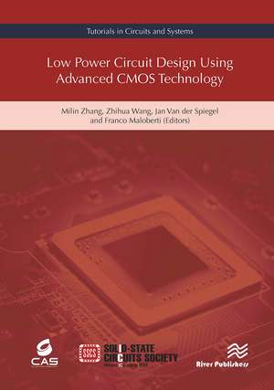 Low Power Circuit Design Using Advanced CMOS Technology de Milin Zhang