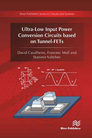 Ultra-Low Input Power Conversion Circuits based on Tunnel-FETs de David Cavalheiro