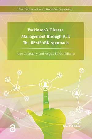 Parkinson's Disease Management through ICT: The REMPARK Approach de Joan Cabestany