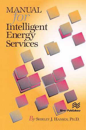 Manual for Intelligent Energy Services de Shirley J. Hansen