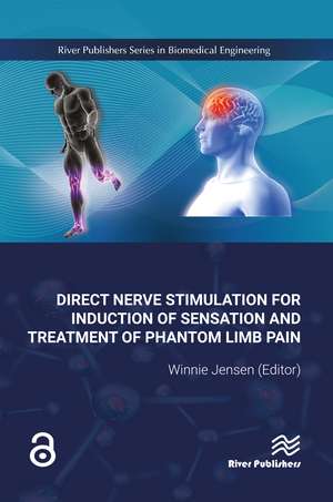 Direct Nerve Stimulation for Induction of Sensation and Treatment of Phantom Limb Pain de Winnie Jensen