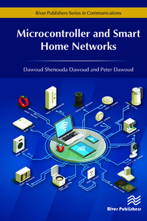 Microcontroller and Smart Home Networks de Dawoud Shenouda Dawoud