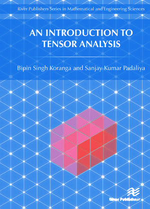 An Introduction to Tensor Analysis de Bipin Singh Koranga