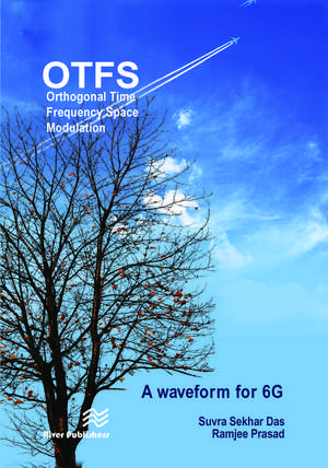 Orthogonal Time Frequency Space Modulation: OTFS a waveform for 6G de Suvra Sekhar Das