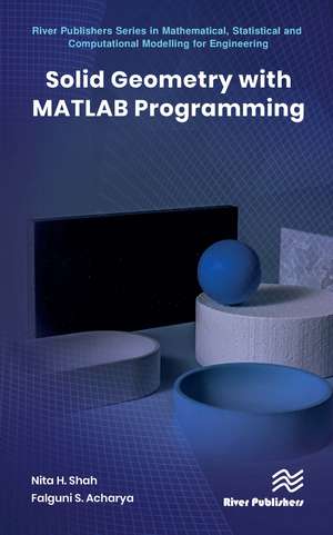 Solid Geometry with MATLAB Programming de Nita H. Shah