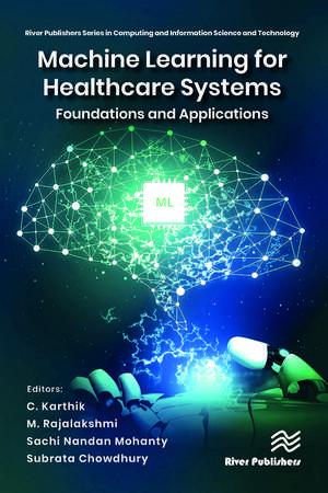 Machine Learning for Healthcare Systems: Foundations and Applications de C. Karthik Chandran