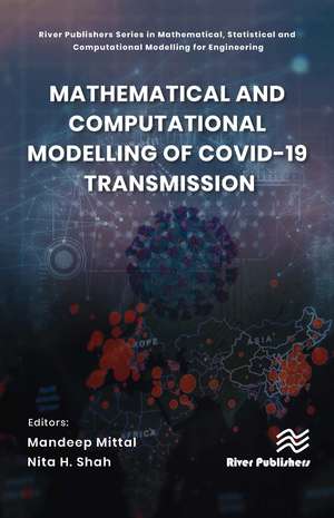 Mathematical and Computational Modelling of Covid-19 Transmission de Mandeep Mittal