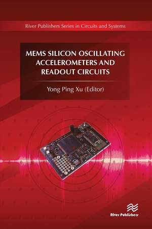 MEMS Silicon Oscillating Accelerometers and Readout Circuits de Yong Ping Xu