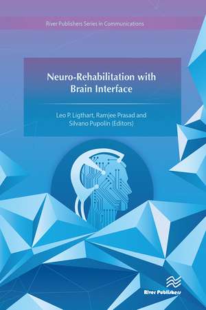 Neuro-Rehabilitation with Brain Interface de Leo P. Ligthart