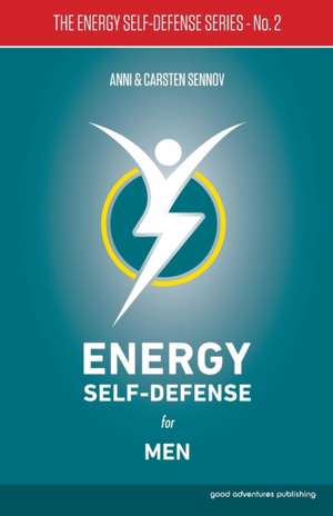 Energy Self-Defense for Men de Anni Sennov