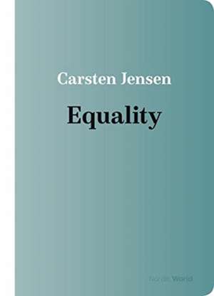 Equality in the Nordic World de Carsten Jensen