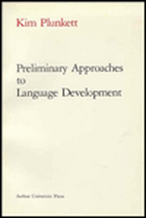 Preliminary Approaches to Language Development de Kim Plunkett