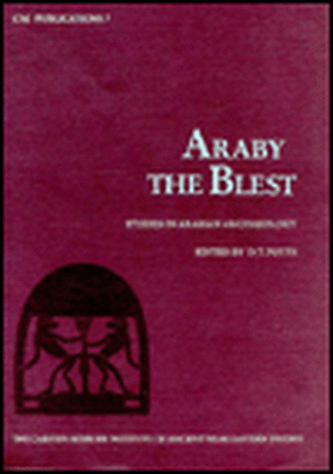 Araby the Blest: Studies in Arabian Archaeology de D. T. Potts