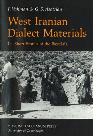 West Iranian Dialect Materials, 2: Short Stories of the Baxtiaris de F Vahman