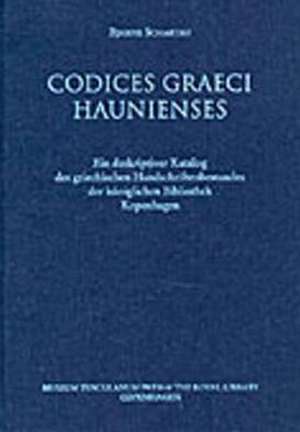 Codices Graeci Haunienses de Bjarne Schartau