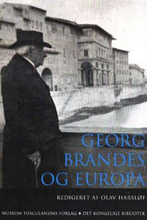 Georg Brandes OG Europa de Olav Harslof