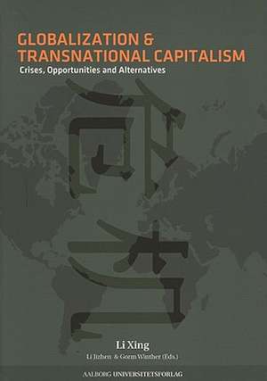 Globalization and Transnational Capitalism de Li Xing