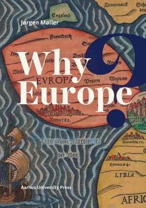 Why Europe? de Jørgen Møller