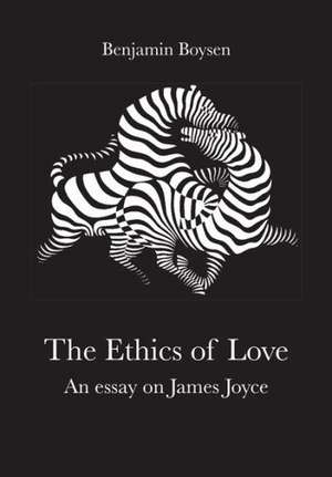 Ethics of Love de James Joyce