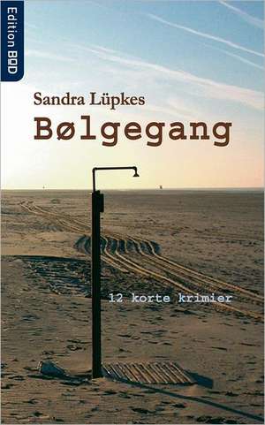 Bølgegang de Sandra Lüpkes