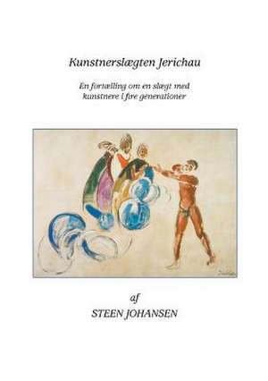 Kunstnerslægten Jerichau de Steen Johansen