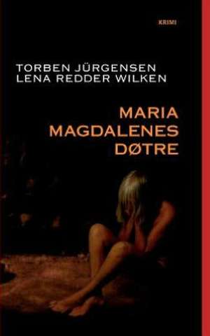 Maria Magdalenes døtre de Torben Jürgensen