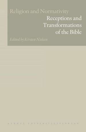 Receptions and Transformations of the Bible de Kirsten Nielsen