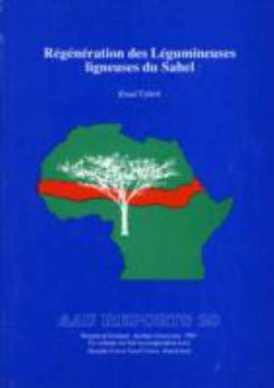 Regeneration des Legumineuses Ligneuses du Sahel de Knud Tybirk