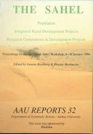 The Sahel: Population: Integrated Rural Development Projects Research Components in Development Projects de Birgitte Markussen