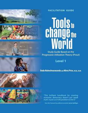 Tools to Change the World de Dada Maheshvarananda