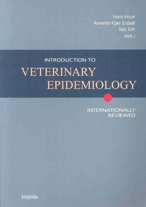 Introduction to Veterinary Epidemiology de Hans Houe