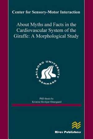 About Myths and Facts in the Cardiovascular System of the Giraffe de Kristine Hovkjær Østergaard