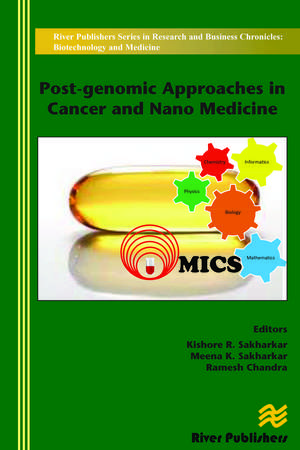 Post-genomic Approaches in Cancer and Nano Medicine de Kishore R. Sakharkar