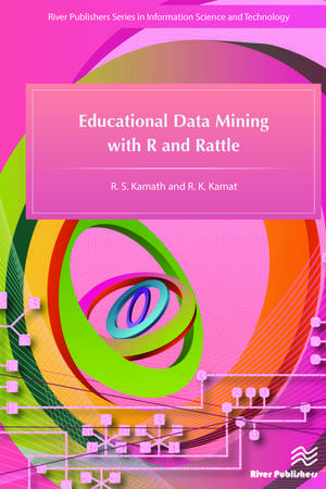 Educational Data Mining with R and Rattle de R.S. Kamath