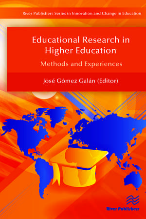 Educational Research in Higher Education: Methods and Experiences de Jose Gomez Galan