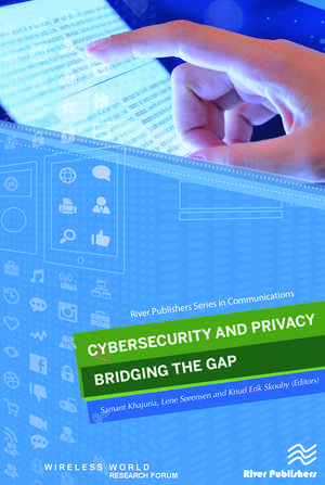 Cybersecurity and Privacy - Bridging the Gap de Samant Khajuria