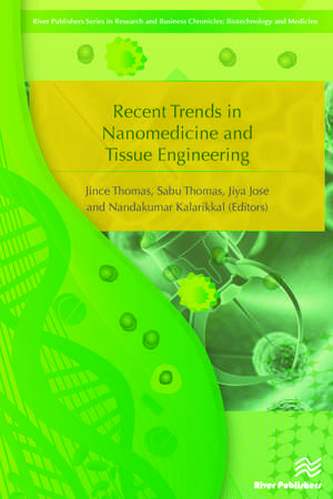 Recent Trends in Nanomedicine and Tissue Engineering de Jince Thomas