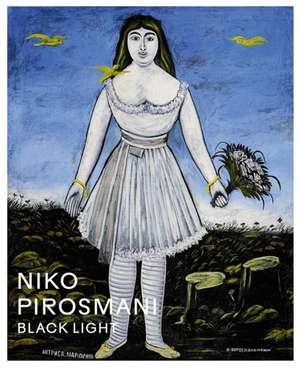 Niko Pirosmani: Black Light de Malou Wedel Bruun