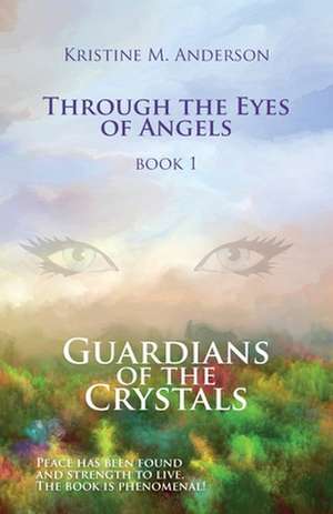 Guardians of the Crystals de Kristine M. Anderson