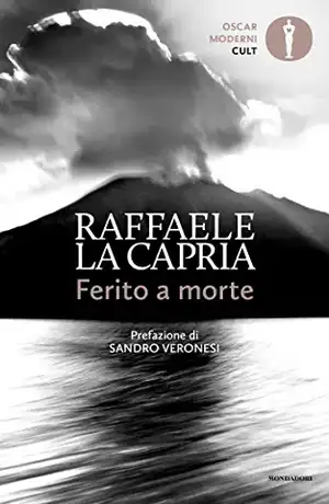 Ferito a morte de Raffaele La Capria